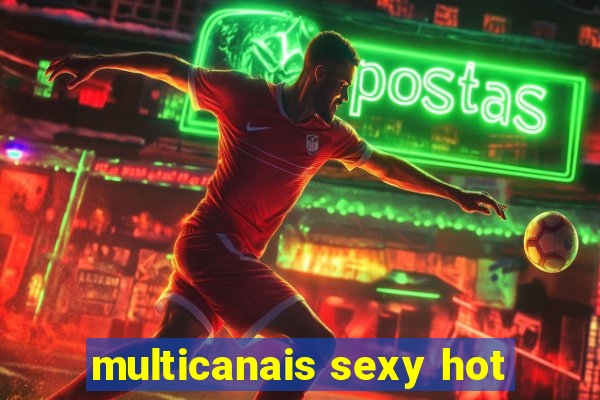 multicanais sexy hot